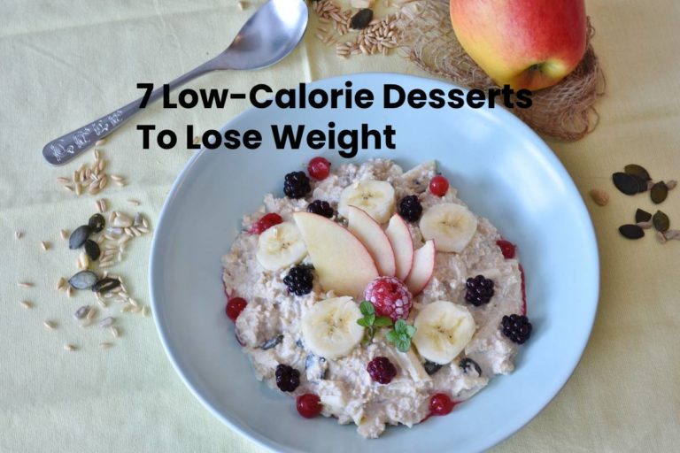 7 Low-Calorie Desserts To Lose Weight