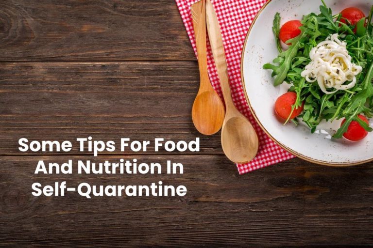 Some Tips For Food And Nutrition In Self-Quarantine