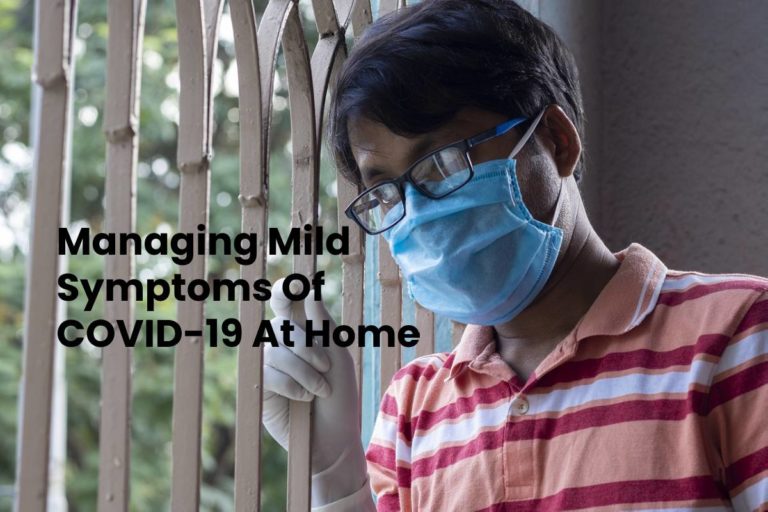 Managing Mild Symptoms Of COVID-19 At Home
