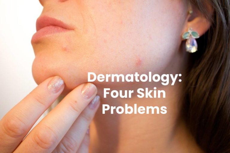 Dermatology: Four Skin Problems