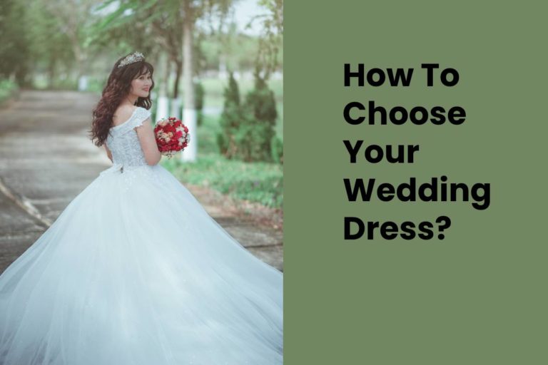 How To Choose Your Wedding Dress?