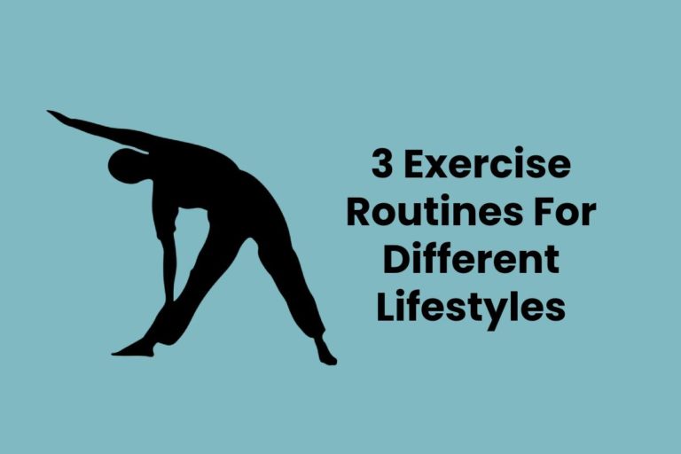 3 Exercise Routines For Different Lifestyles