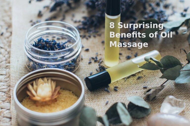 8 Surprising Benefits of Oil Massage