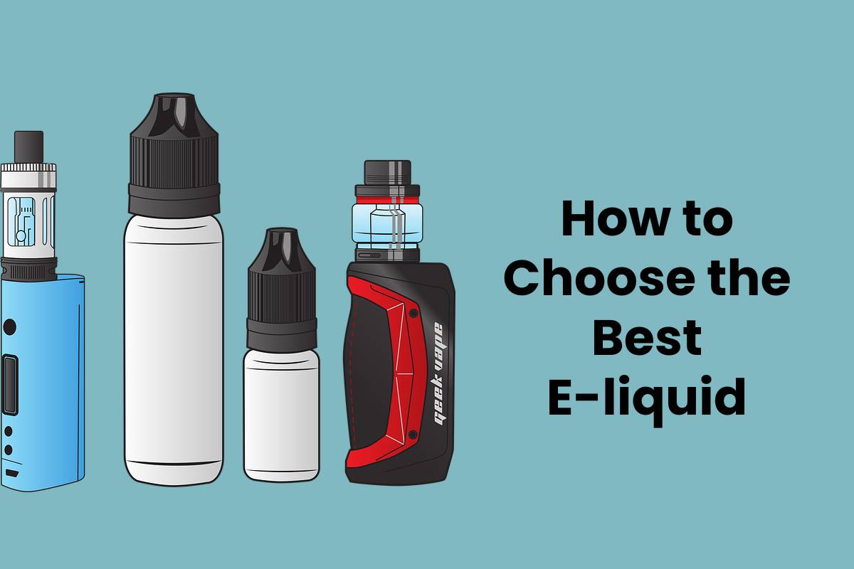 How to Choose the Best Eliquid Style Beauty Health