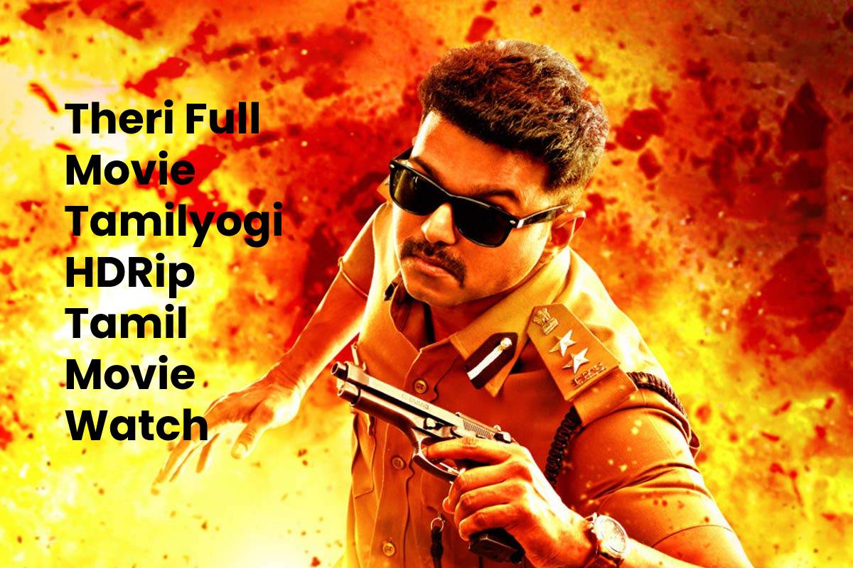 Theri Full Movie Tamilyogi HDRip Tamil Movie Watch Online Theri Full Movie Tamilyogi HDRip Tamil Movie Watch Online