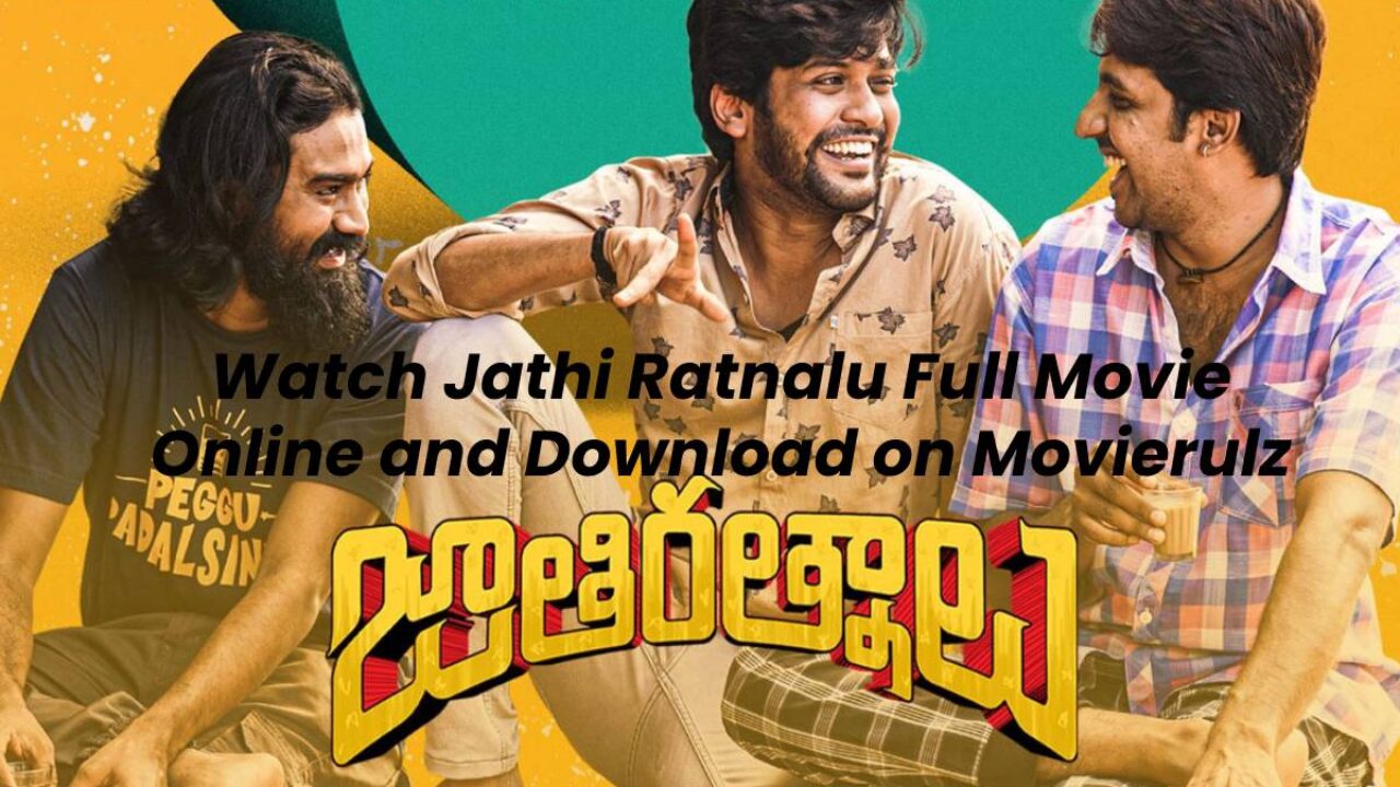 Jathi Ratnalu Movierulz Jathi Ratnalu 2021 Telugu Full Movie Watch Jathi Ratnalu Jathi Ratnalu Telugu Full Movie Watch Online