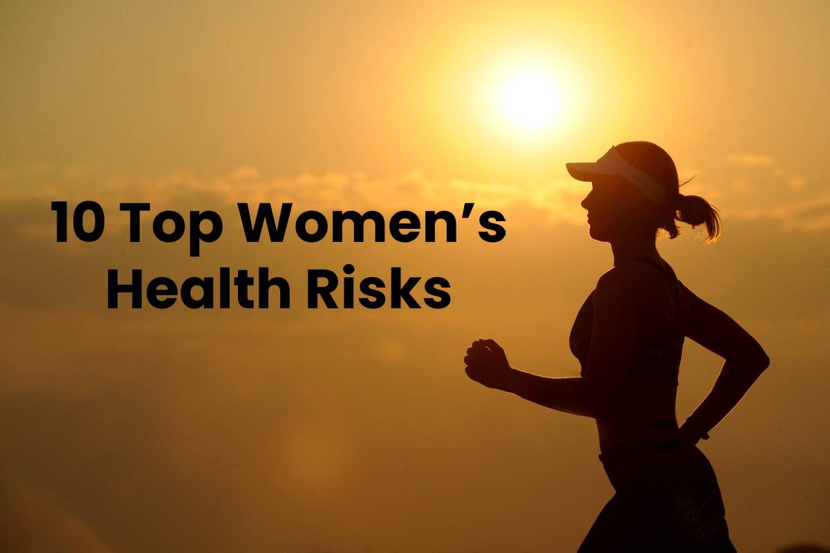 10 Top Women’s Health Risks Style Beauty Health