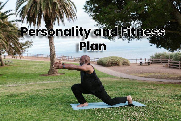 Personality and Fitness Plan
