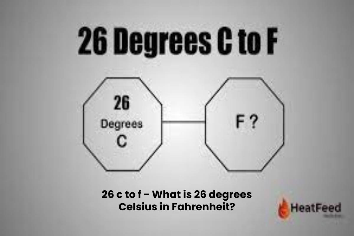 26-c-to-f-what-is-26-degrees-celsius-in-fahrenheit