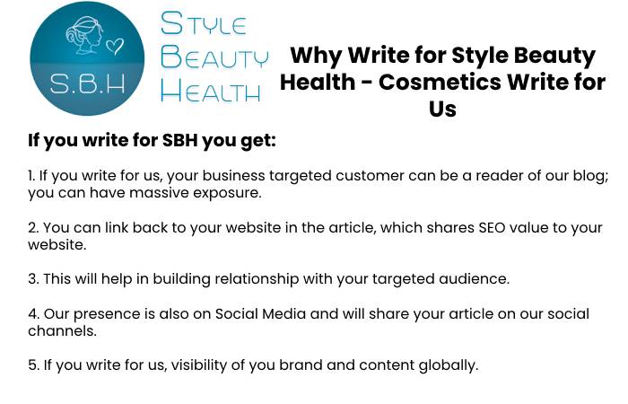 Why Write for Style Beauty Health – Cosmetics Write for Us