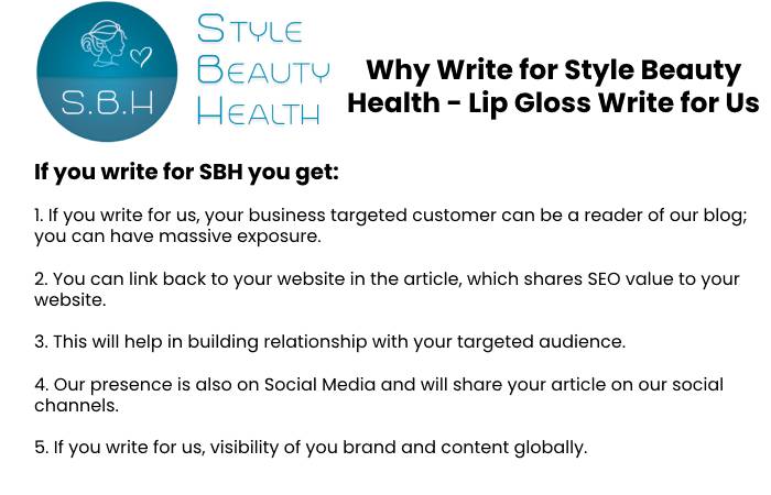 Why Write for Style Beauty Health – Lip Gloss Write for Us