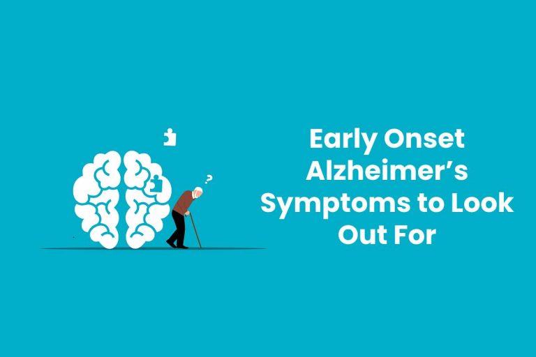Early Onset Alzheimer’s Symptoms to Look Out For