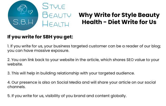 Why Write for Style Beauty Health – Diet Write for Us