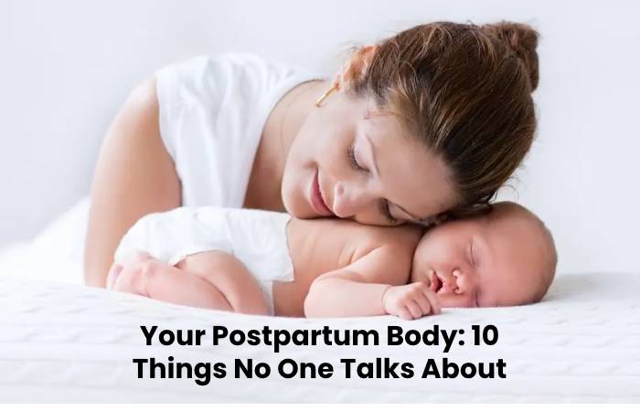 Your Postpartum Body: 10 Things No One Talks About