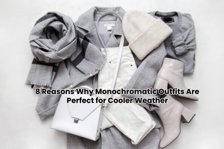 8 Reasons Why Monochromatic Outfits Are Perfect for Cooler Weather