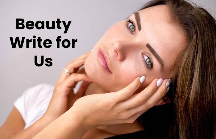 Beauty Write for Us