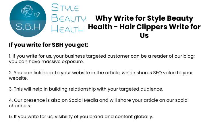 Why Write for Style Beauty Health – Hair Clippers Write For Us