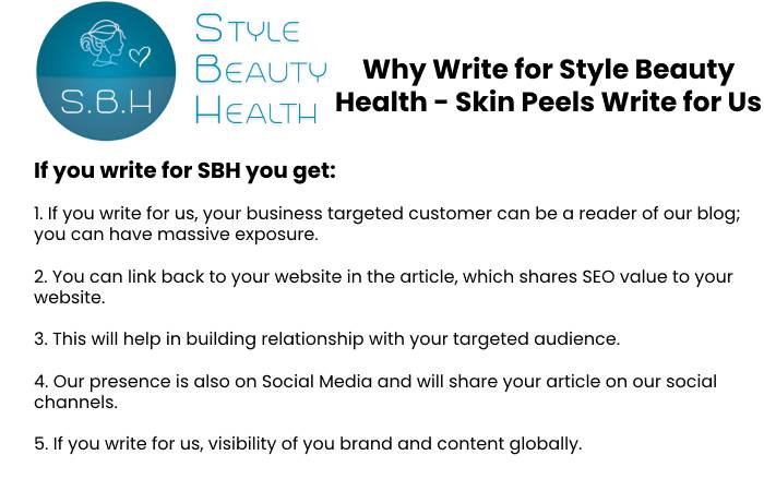 Why Write for Style Beauty Health – Skin Peels Write for Us
