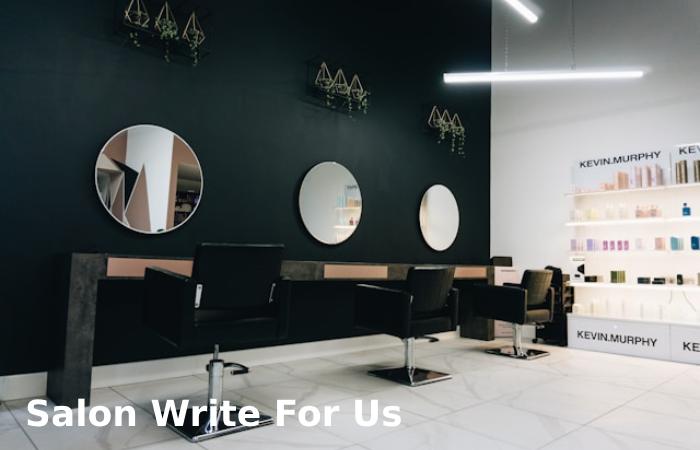Salon Write for Us