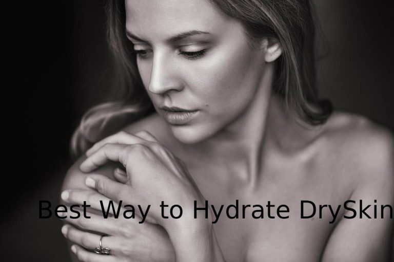 Best Way to Hydrate Dry Skin: A Complete Guide